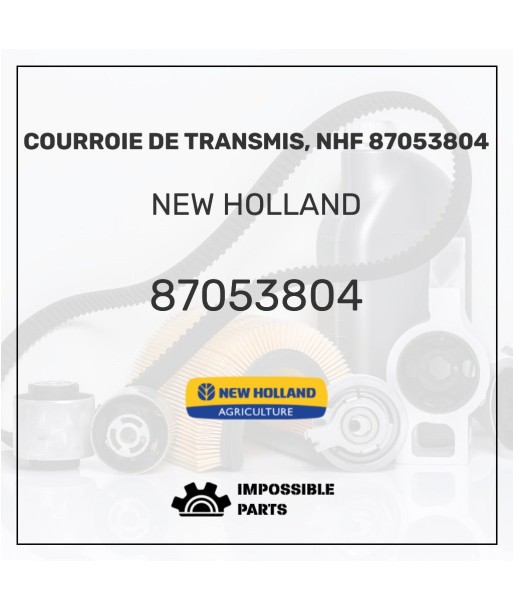 COURROIE DE TRANSMIS, NHF 87053804 vente chaude votre 